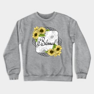 Blessed - Sunflowers Crewneck Sweatshirt